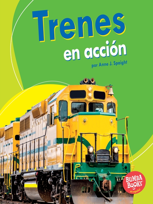 Title details for Trenes en acción (Trains on the Go) by Anne J. Spaight - Available